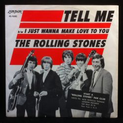 Tell Me (You're Coming Back) / I Just Want To Make Love To You